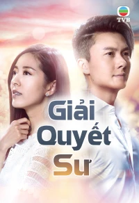 Giải Quyết Sư - The Man Who Kills Troubles (2019)