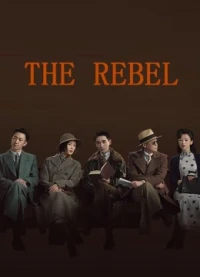 Kẻ Phản Nghịch - The Rebel (2021)