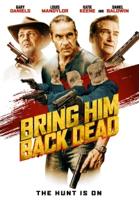 Săn Đuổi Đến Cùng - Bring Him Back Dead (2022)