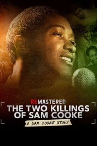 Tái hiện: Hai lần sát hại Sam Cooke