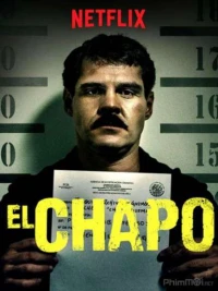 Trùm Ma Túy El Chapo (Phần 3) - El Chapo (Season 3) (2018)